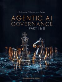Produktbild: Agentic AI Governance: Managing Autonomous AI Systems and Workflow Automation Risk (Enterprise AI Governance Series)