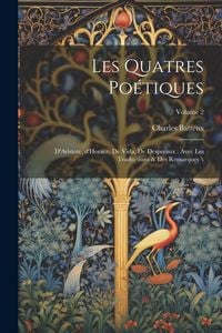 Produktbild: Les quatres po&eacute;tiques: D'Aristote, d'Horace, de Vida, de Despreaux: avec les traductions & des remarques \; Volume 2