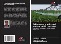 Produktbild: Fabbisogno e utilizzo di energia nell'irrigazione