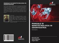 Produktbild: Manuale Di Nanotecnologia in Odontoiatria