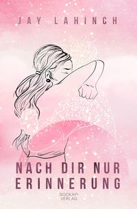 Produktbild: Nach dir nur Erinnerung