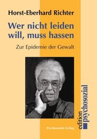 Produktbild: Wer nicht leiden will, muss hassen