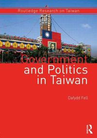 Produktbild: Fell, D: Government and Politics in Taiwan