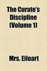 Produktbild: The Curate's Discipline (Volume 1)