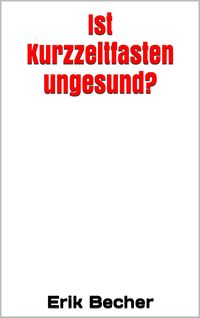 Produktbild: Ist Kurzzeitfasten ungesund?