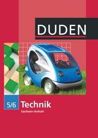 Produktbild: Duden Technik - Sekundarschule Sachsen-Anhalt - Ausgabe ab 2010 - 5./6. Schuljahr
