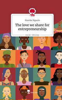 Produktbild: The love we share for entrepreneurship. Life is a Story - story.one