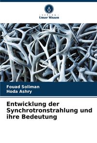 Produktbild: Entwicklung der Synchrotronstrahlung und ihre Bedeutung