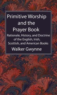 Produktbild: Primitive Worship and the Prayer Book