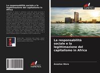 Produktbild: La responsabilit&agrave; sociale e la legittimazione del capitalismo in Africa