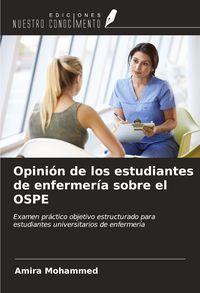 Produktbild: Opini&oacute;n de los estudiantes de enfermer&iacute;a sobre el OSPE
