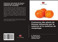 Produktbild: Croissance des plants de Kinnow influenc&eacute;e par le substrat et le mat&eacute;riau de rempotage