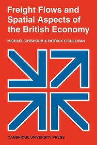 Produktbild: Freight Flows and Spatial Aspects of the British Economy