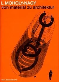 Bild vom Artikel Moholy-Nagy: Von Material vom Autor Laszlo Moholy-Nagy