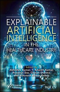 Produktbild: Explainable Artificial Intelligence in the Healthcare Industry