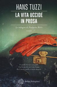 Produktbild: La vita uccide in prosa. Le indagini di Norberto Melis