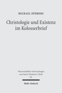 Bild vom Artikel Christologie und Existenz im Kolosserbrief vom Autor Michael Dübbers