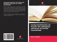 Produktbild: Comprometimento da fun&ccedil;&atilde;o das gl&acirc;ndulas salivares na artrite reumatoide