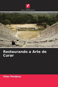 Produktbild: Restaurando a Arte de Curar