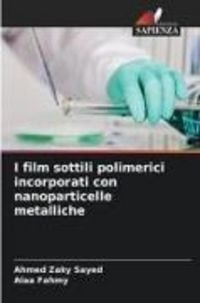 Produktbild: I film sottili polimerici incorporati con nanoparticelle metalliche