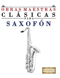Produktbild: Obras Maestras Cl&aacute;sicas para Saxof&oacute;n