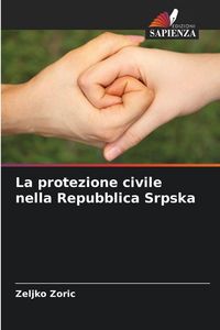 Produktbild: La protezione civile nella Repubblica Srpska