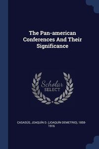 Produktbild: The Pan-american Conferences And Their Significance