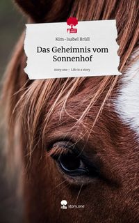 Produktbild: Das Geheimnis vom Sonnenhof. Life is a Story - story.one