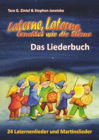 Produktbild: Laterne, Laterne, leuchtet wie die Sterne - 24 Laternenlieder und Martinslieder
