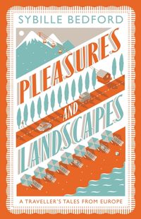 Bild vom Artikel Pleasures And Landscapes vom Autor Sybille Bedford