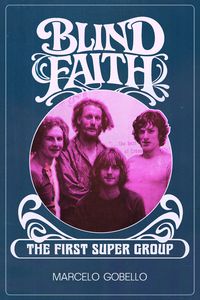 Produktbild: BLIND FAITH - The First Supergroup