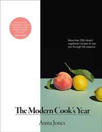 Bild vom Artikel The Modern Cook's Year: More Than 250 Vibrant Vegetarian Recipes to See You Through the Seasons vom Autor Anna Jones
