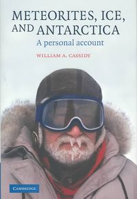 Produktbild: Cassidy, W: Meteorites, Ice, and Antarctica