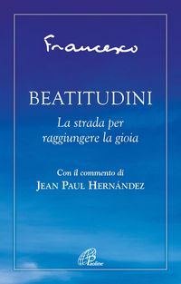 Produktbild: Beatitudini. La strada per raggiungere la gioia