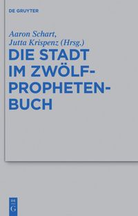 Produktbild: Die Stadt im Zw&ouml;lfprophetenbuch
