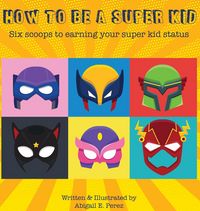 Produktbild: How to Be a Super Kid