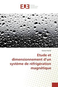 Produktbild: Etude et dimensionnement d'un syst&egrave;me de r&eacute;frig&eacute;ration magn&eacute;tique