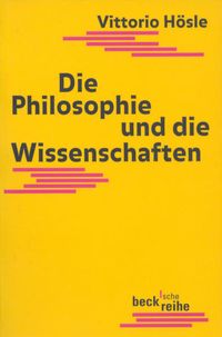 Bild vom Artikel Die Philosophie und die Wissenschaften vom Autor Vittorio Hösle