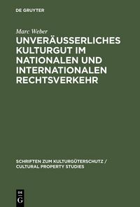 Produktbild: Unver&auml;u&szlig;erliches Kulturgut im nationalen und internationalen Rechtsverkehr