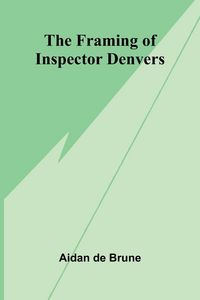 Produktbild: The Framing of Inspector Denvers