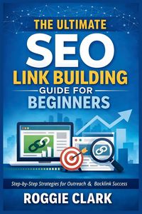 Produktbild: The Ultimate SEO Link Building Guide for Beginners