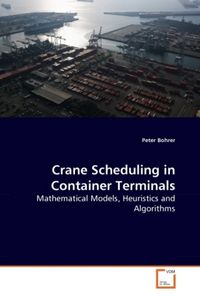 Produktbild: Bohrer, P: Crane Scheduling in Container Terminals