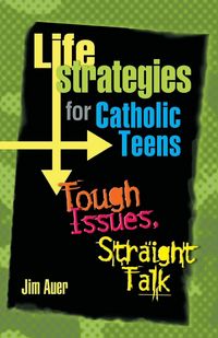 Produktbild: Life Strategies for Catholic Teens