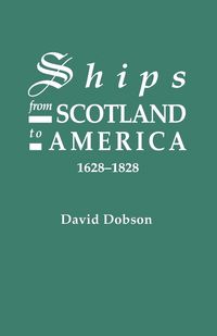 Produktbild: Ships from Scotland to America, 1628-1828 [1st Vol]