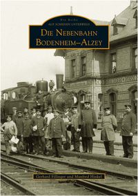Produktbild: Die Nebenbahn Bodenheim-Alzey