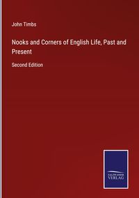 Produktbild: Nooks and Corners of English Life, Past and Present