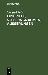 Produktbild: Eingriffe, Stellungnahmen, &Auml;u&szlig;erungen