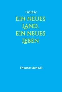 Bild vom Artikel Ein neues Land, ein neues Leben vom Autor Thomas Brandt