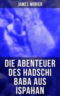 Produktbild: Die Abenteuer des Hadschi Baba aus Ispahan