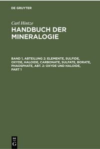 Produktbild: Elemente, Sulfide, Oxyde, Haloide, Carbonate, Sulfate, Borate, Phaosphate, Abt. 2: Oxyde und Haloide